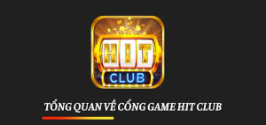 Khám Phá Sân Chơi Game Bài Hit Club Uy Tín